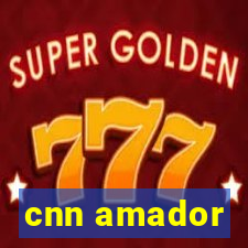 cnn amador